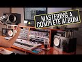 Mastering A Complete Album (Tips for Consistency)
