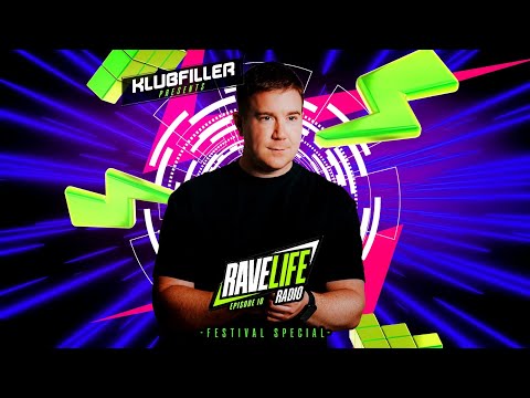 Ravelife Radio 010 - Klubfiller - Festival Special 2025