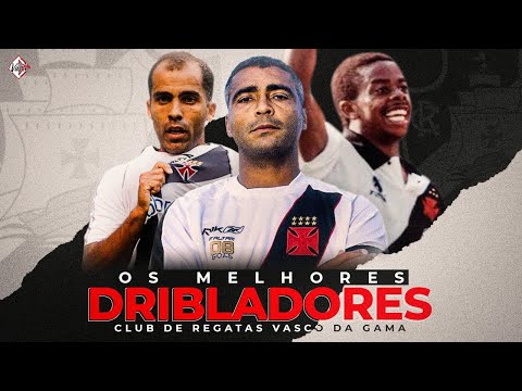 OS MELHORES DRIBLADORES DA HISTÓRIA DO VASCO 