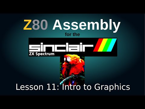 Intro to Graphics: Z80 Assembly Language for the ZX Spectrum, Episode 11