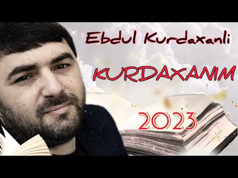 #baki Ebdul Kurdaxanli - Kurdaxanim 2023 . Yeni  (ebdul kurdexanli kurdexanim )