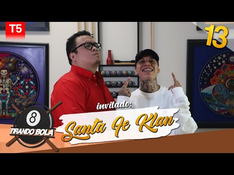 Tirando Bola  temp 5 ep 13. -Santa Fe Klan