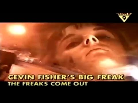 Cevin Fisher's Big Freak – The Freaks Come Out