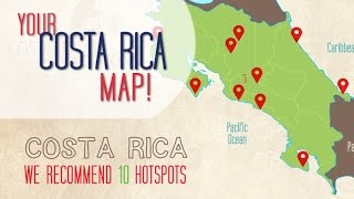 COSTA RICA MAP: Top 10 Highlights in under 3min