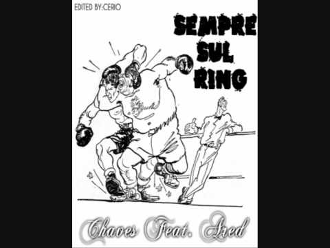 Chaves ft Ared - Sempre sul Ring