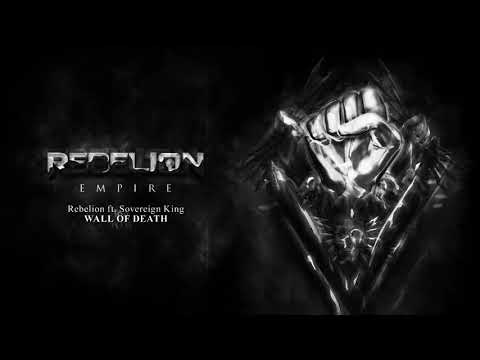 Rebelion ft Sovereign King - Wall of Death