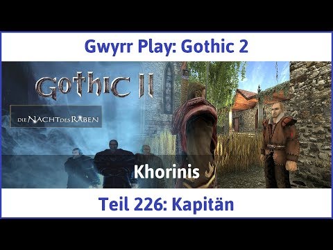 Gothic 2 Teil 226: Kapitän - Let's Play|Deutsch