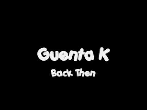 Guenta K - Back Then