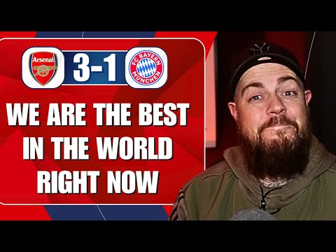 We Are The Best Team In The World Right Now | Arsenal 3-1 Bayern Munich | Match Reaction