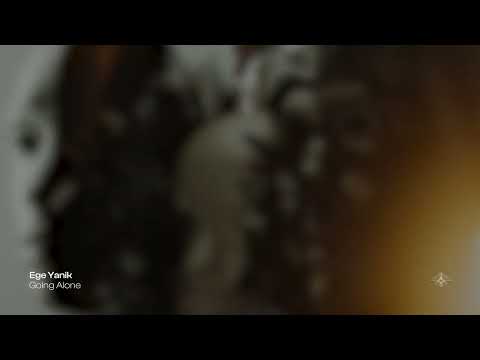 Ege Yanik - Going Alone