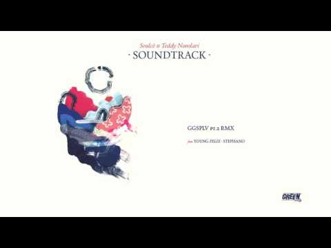 Soulcè & Teddy Nuvolari - GGSPLV pt.2 Remix feat. Young Felix - Stephano