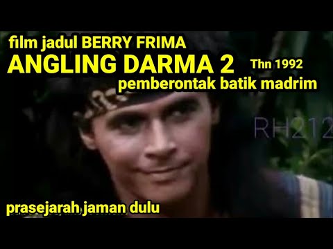 Angling darma 2 pemberontak batik madrim  berry prima  1992