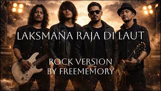 Download lagu LAKSAMANA RAJA DI LAUT – ROCK COVER | freeMemory mp3