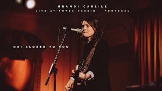 Brandi Carlile @ Póvoa Varzim - CLOSER TO YOU (HD Sound Quality)