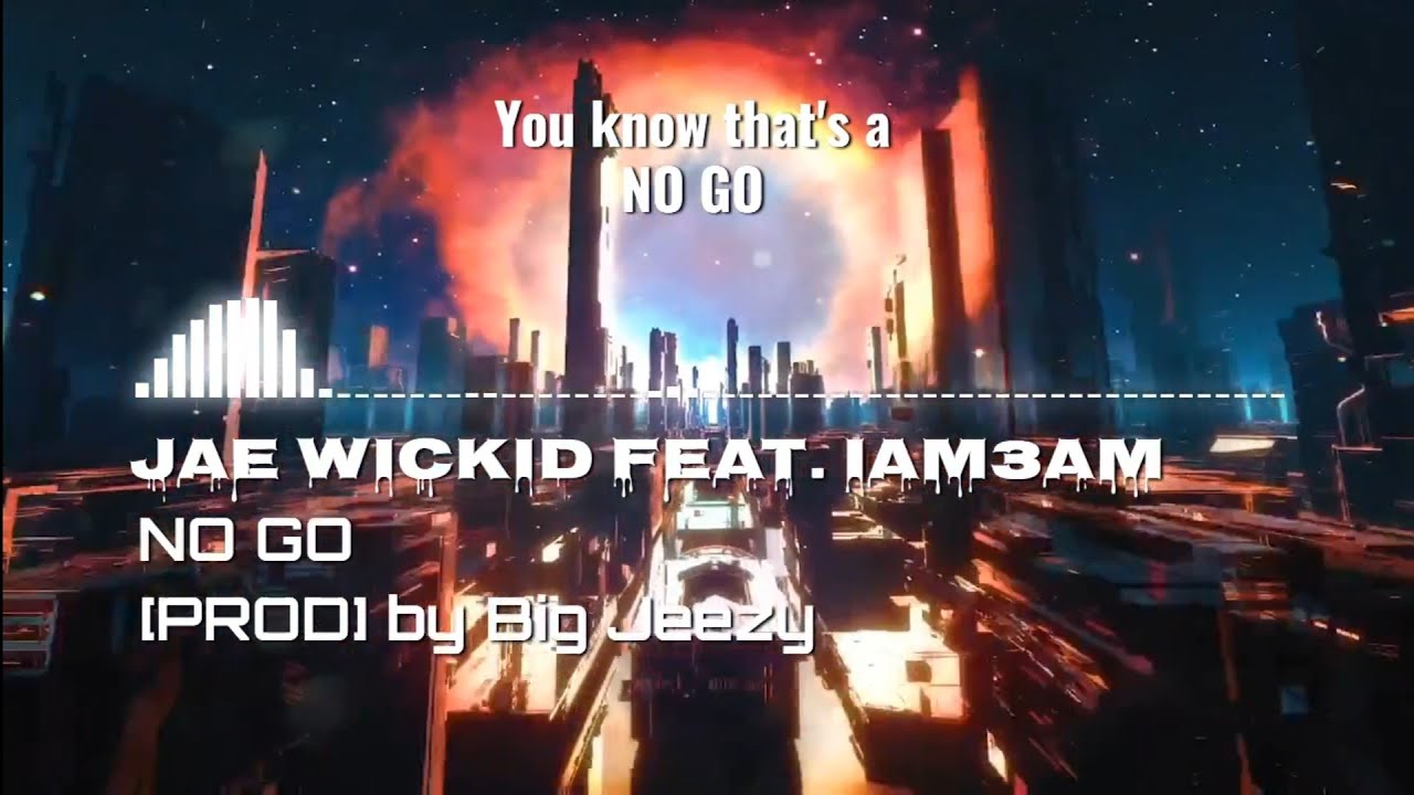 No Go Jae Wickid feat Iam3am [PROD] Big Jeezy lyrics visualizer