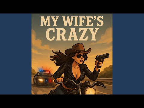 My wife's Crazy
