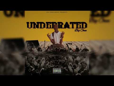 Big Onee - Underrated (Official Audio)