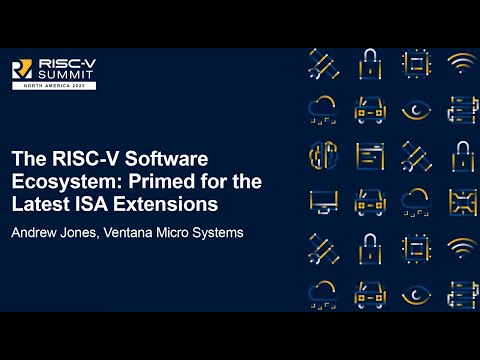The RISC-V Software Ecosystem: Primed for the Latest ISA Extensions - Andrew Jones, Ventana