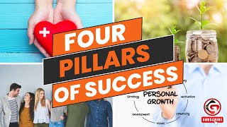 4 Pillars of Success: Unlock Your Full Potential in Health, Wealth, Relationships & Personal Growth