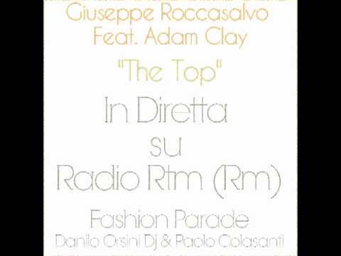 In Diretta su Radio Rtm (Roma) Giuseppe Roccasalvo feat. Adam Clay - The Top (Original Mix)