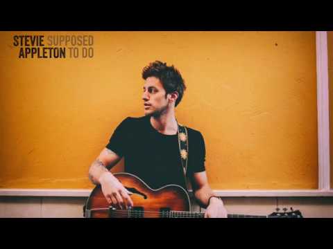 Stevie Appleton - Supposed To Do (Lyric Video)