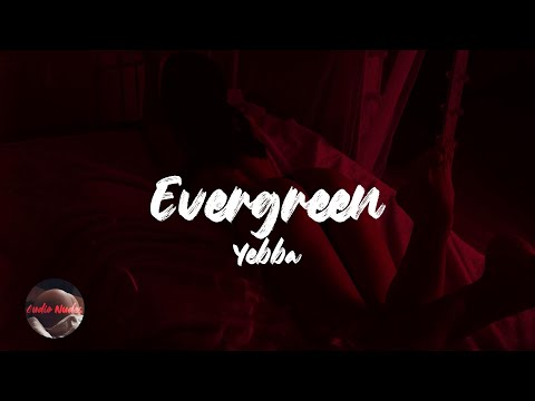 Yebba - Evergreen (Lyrics)