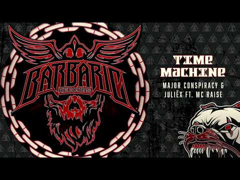 Major Conspiracy & Juliëx Ft. MC Raise - Time Machine