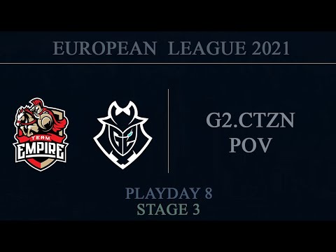 G2.CTZN PoV | Team Empire vs G2 @Clubhouse | EUL 2021 Stage 3 Playday 8