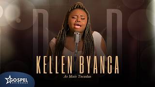 Kellen Byanca | Os Melhores Clipes [Vol. 3]