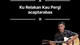Download lagu Ku Relakan Kau Pergi - acaptarabas mp3