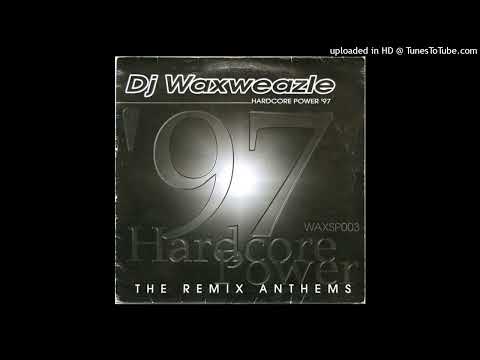 DJ Waxweazle - Hardcore Power 97 (DJ Promo Remix)