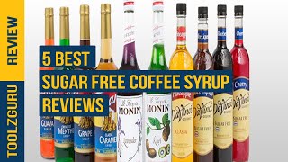 Top 5 Best Sugar Free Coffee Syrup Reviews in 2023 - Most Popular Collections