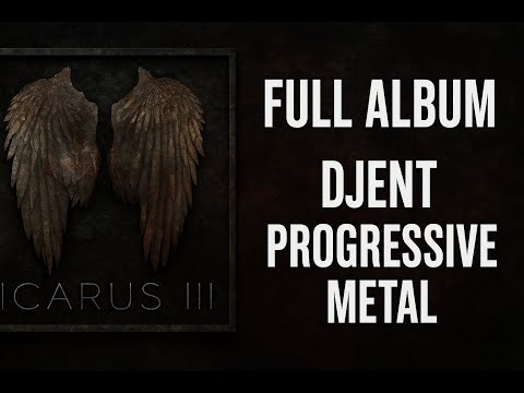 ICARUS – Icarus III [Full Album 2018 | Djent / Progressive Metal]