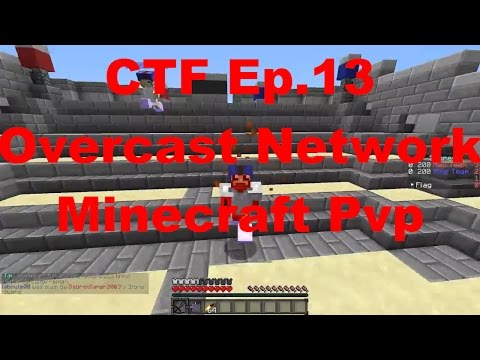 FireRatz - [CTF] Ep.13 Overcast Network - Minecraft Pvp