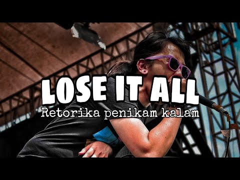 Lose It All - Retorika Penikam Kalam (Live @Magnify-Mens Day Out) 2017.