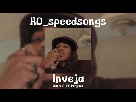 Inveja- Rafa G Ft Progvid ✨Speed Up✨