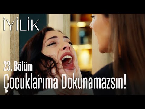 Benim çocuklarıma dokunamazsın! - İyilik 23. Bölüm