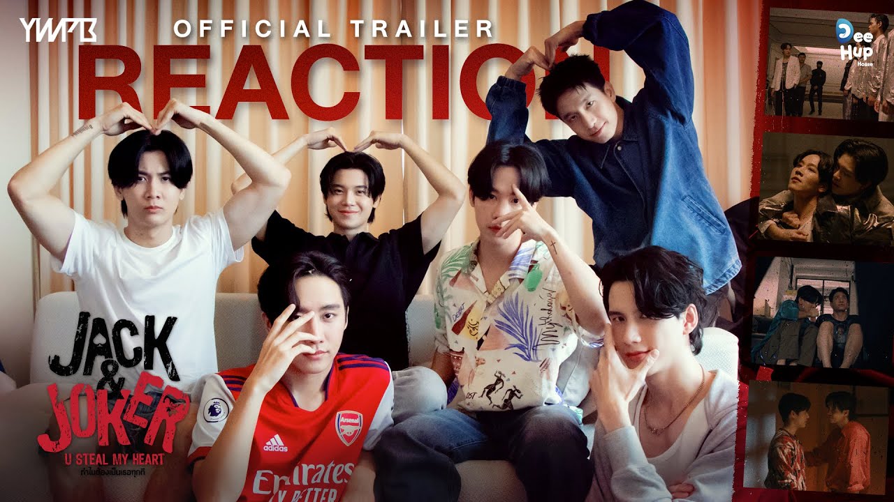 [REACTION] Official Trailer - JACK&JOKER U STEAL MY HEART I ทำไมต้องเป็นเธอทุกที