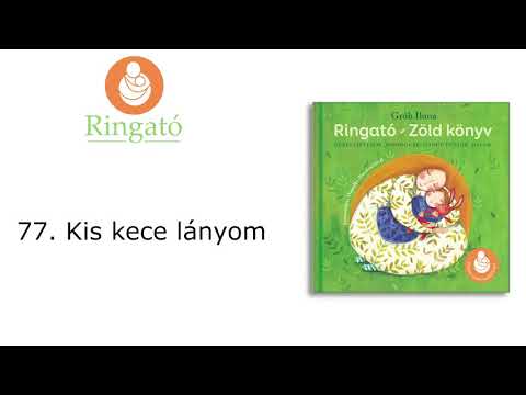 Ringató - Zöld könyv: 77. Kis kece lányom...