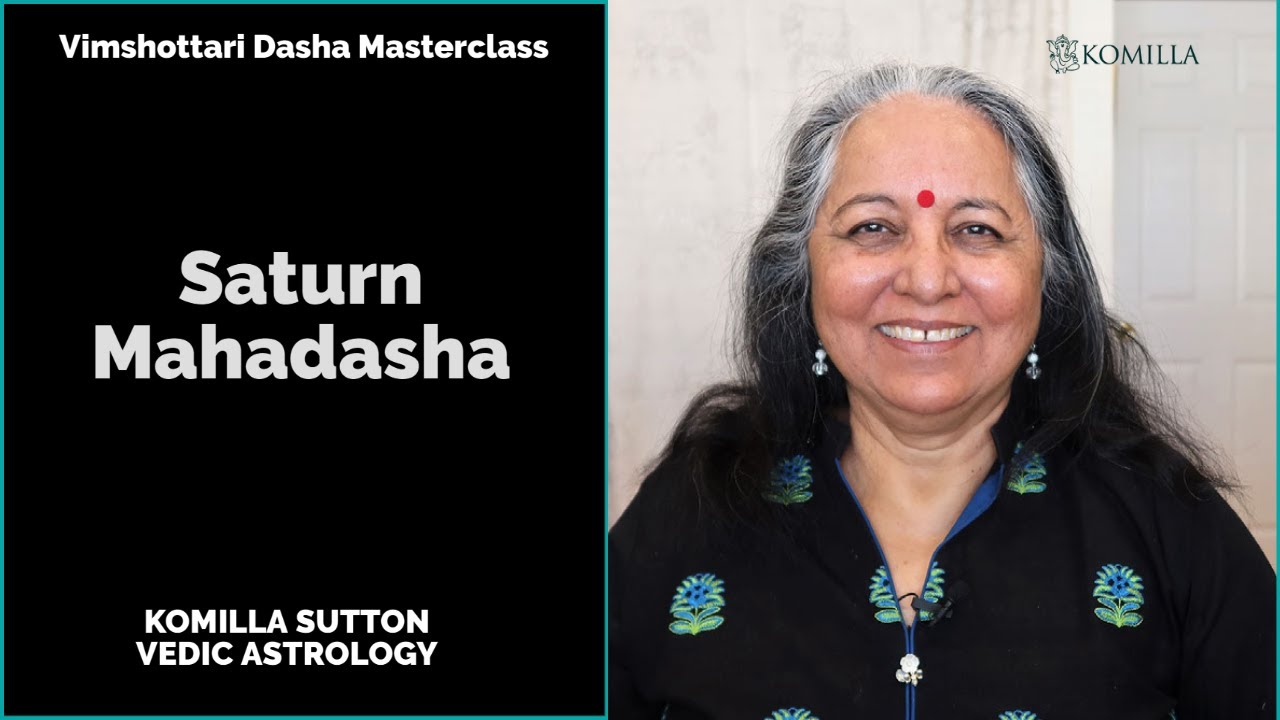Saturn Mahadasha: Komilla Sutton