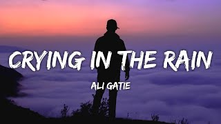 Download lagu Ali Gatie Crying in the Rain... mp3