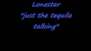 Lonestar Just The Tequila Talking