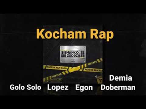 Golo Solo x Lopez x Egon x Demia Doberman(Daniel Warakomski)  - Kocham Rap (prod. BituBeatz)
