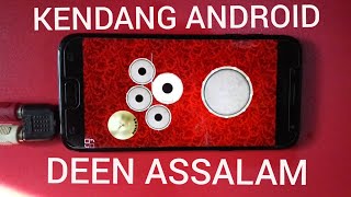 Download lagu Kendang Android - Deen Assalam mp3