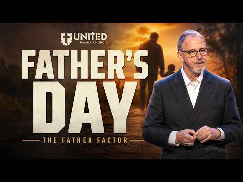 Father's Day: The Father Factor