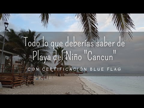 Playa del Niño todo lo que debes saber | Cancún