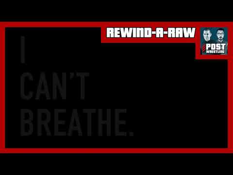 Rewind-A-Raw 6/1/20: George Floyd (1973–2020) | WWE Raw Review