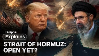 US-Iran Deal: How Much Time Will It Take For The Strait Of Hormuz To Be Fully Operational? |Explains