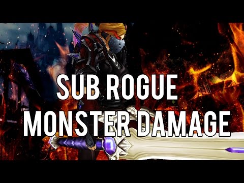 SUB ROGUE MONSTER DAMAGE (Rogue BG) - Warlords of Draenor 6.2