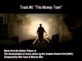 #06. THE MONEY TRAIN by Nick Cave   Warren Ellis (The Assassination of Jesse James OST).flv